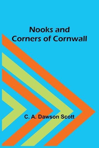 Nooks and Corners of Cornwall