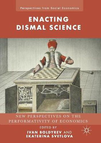 Cover image for Enacting Dismal Science: New Perspectives on the Performativity of Economics
