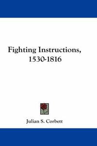 Cover image for Fighting Instructions, 1530-1816