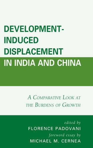 Development-Induced Displacement in India and China: A Comparative Look at the Burdens of Growth