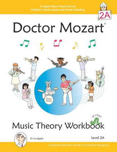 Cover image for Doctor Mozart Music Theory Workbook Level 2A: In-Depth Piano Theory Fun for Music Lessons and Home Schooling - Highly Effective for Children Learning a Musical Instrument