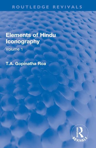 Cover image for Elements of Hindu Iconography: Volume 1