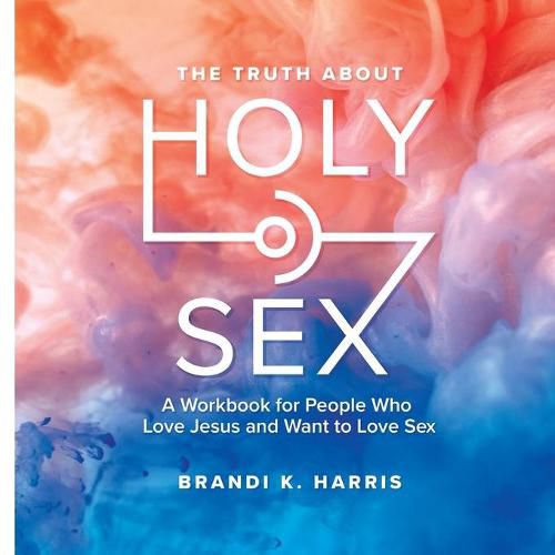 The Truth About Holy Sex