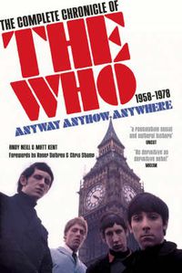 Cover image for Anyway Anyhow Anywhere: The Complete Chronicle of the  Who  1958-1978