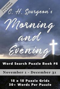 Cover image for C.H. Spurgeon's Morning and Evening Word Search Puzzle Book #6 (6x9): November 1st to December 31st