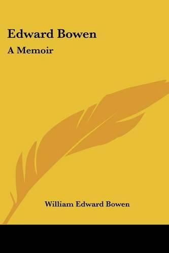 Cover image for Edward Bowen: A Memoir