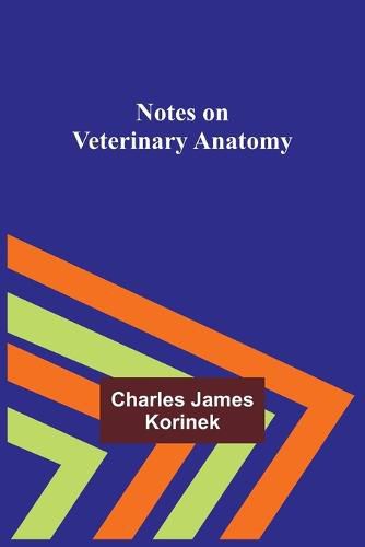 Cover image for Notes on Veterinary Anatomy