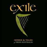 Cover image for Exile: Songs & Tales of Irish Australia