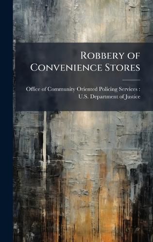 Cover image for Robbery of Convenience Stores