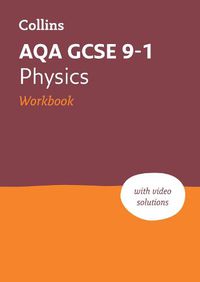 Cover image for AQA GCSE 9-1 Physics Workbook: Ideal for Home Learning, 2023 and 2024 Exams