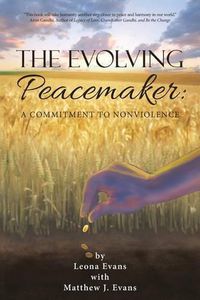 Cover image for The Evolving Peacemaker: A Commitment to Nonviolence