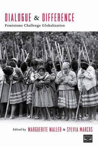 Cover image for Dialogue and Difference: Feminisms Challenge Globalization