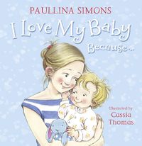 Cover image for I Love My Baby Because...
