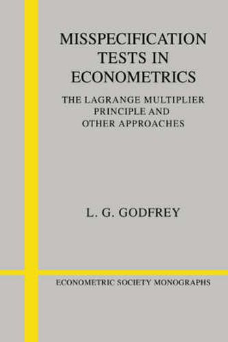 Cover image for Misspecification Tests in Econometrics: The Lagrange Multiplier Principle and Other Approaches