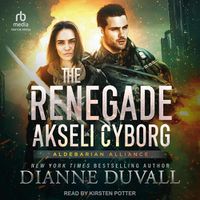 Cover image for The Renegade Akseli Cyborg