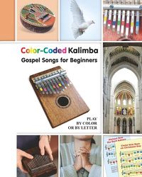 Cover image for Color-Coded Kalimba. Gospel Songs for Beginners