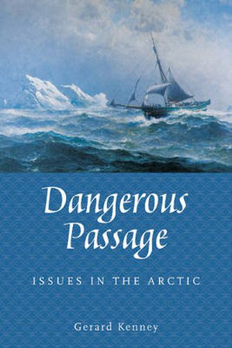 Cover image for Dangerous Passage: Issues in the Arctic