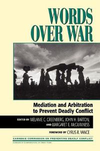 Cover image for Words Over War: Mediation and Arbitration to Prevent Deadly Conflict