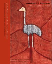 Cover image for Everywhere, Everywhen: Art, Artists, Stories, from the Kimberley, Arnhem Land, and the Southern Plains