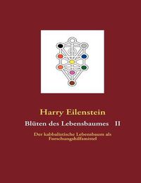 Cover image for Bluten des Lebensbaumes II: Der kabbalistische Lebensbaum als Forschungshilfsmittel