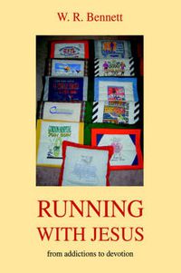 Cover image for Running with Jesus: From Addictions to Devotion