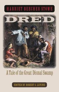 Cover image for Dred: A Tale of the Great Dismal Swamp