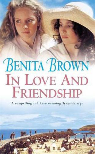 Cover image for In Love and Friendship: An enchanting saga of youth, heartache and friendship