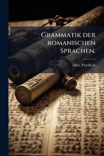 Cover image for Grammatik Der Romanischen Sprachen
