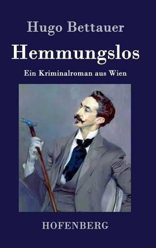 Cover image for Hemmungslos: Ein Kriminalroman aus Wien