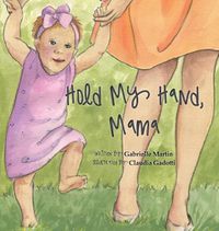 Cover image for Hold My Hand, Mama