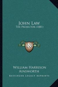 Cover image for John Law: The Projector (1881)