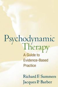 Cover image for Psychodynamic Therapy: A Guide to Evidence-Based Practice