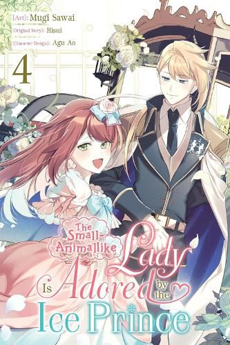 Cover image for The Small-Animallike Lady Is Adored by the Ice Prince, Vol. 4 (manga)