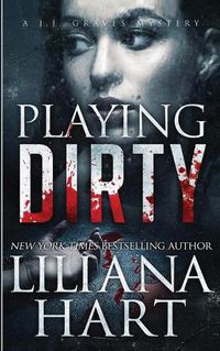 Cover image for Playing Dirty: A J.J. Graves Mystery