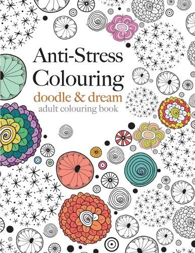 Cover image for Anti-Stress Colouring: doodle & dream