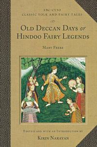 Cover image for Old Deccan Days or Hindoo Fairy Legends