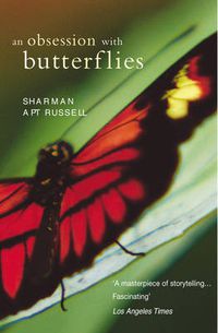 Cover image for An Obsession with Butterflies: Our Long Love Affair with a Singular Insect