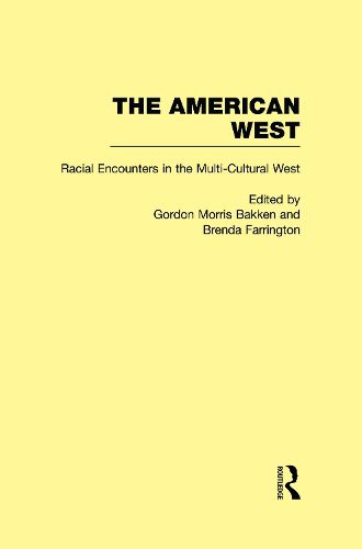 Cover image for Racial Encounters in the Multi-Cultured West: The American West