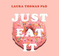 Cover image for Just Eat It: How intuitive eating can help you get your shit together around food