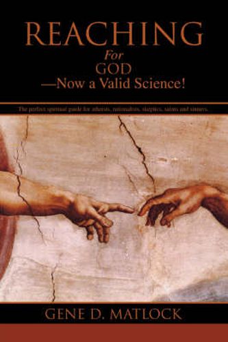 Cover image for Reaching for God-now a Valid Science!