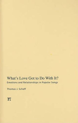 Cover image for What's Love Got to Do with It?: Emotions and Relationships in Pop Songs