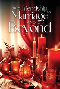 Cover image for From Friendship To Marriage and Beyond