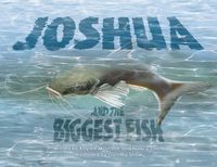 Cover image for Joshua and the Biggest Fish