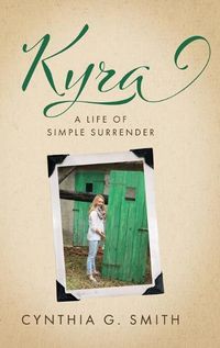 Cover image for Kyra, A Life of Simple Surrender