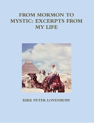 From Mormon to Mystic, Excerpts from My Life