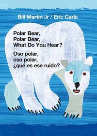 Cover image for Polar Bear, Polar Bear, What Do You Hear? / Oso Polar, Oso Polar, ?Que Es Ese Ruido? (Bilingual Board Book - English / Spanish)