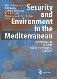 Cover image for Security and Environment in the Mediterranean: Conceptualising Security and Environmental Conflicts