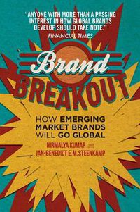 Cover image for Brand Breakout: How Emerging Market Brands Will Go Global