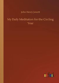 Cover image for My Daily Meditation for the Circling Year