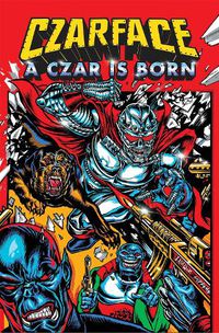 Cover image for Czarface: A Czar is Born